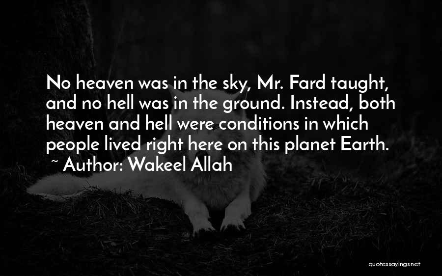 Planet Earth Quotes By Wakeel Allah