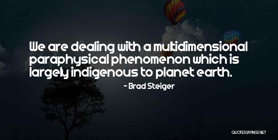 Planet Is Quotes By Brad Steiger Planet Is Quotes By Brad Steiger