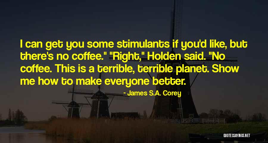 Planet Is Quotes By James S.A. Corey Planet Is Quotes By James S.A. Corey