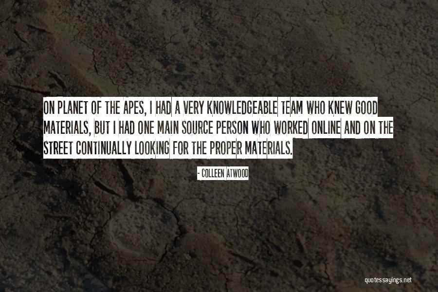 Planet Is The Apes Quotes By Colleen Atwood Planet Is The Apes Quotes By Colleen Atwood