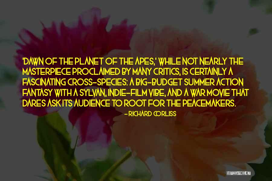 Planet Is The Apes Quotes By Richard Corliss Planet Is The Apes Quotes By Richard Corliss