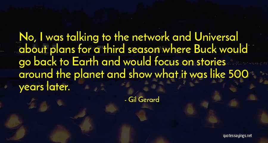 Planet It Earth Quotes By Gil Gerard Planet It Earth Quotes By Gil Gerard