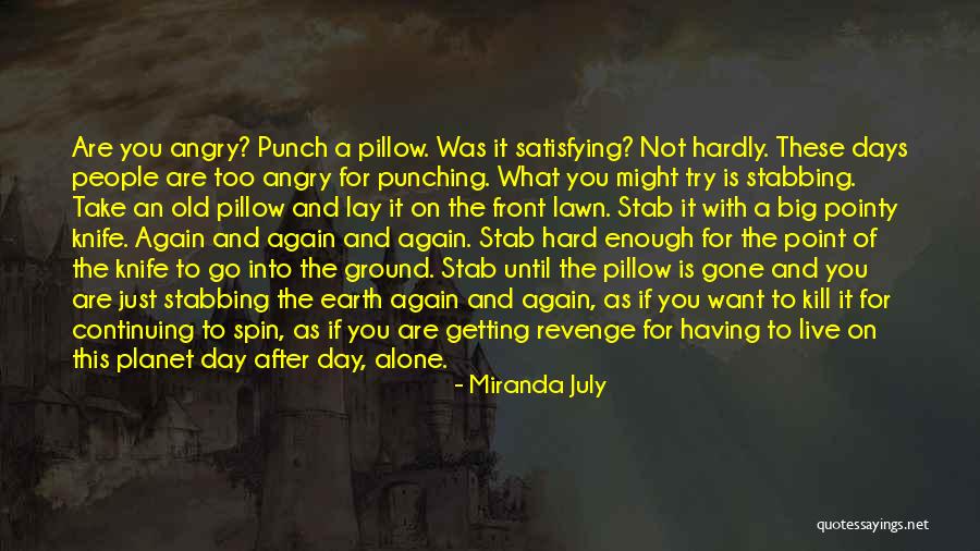 Planet It Earth Quotes By Miranda July Planet It Earth Quotes By Miranda July