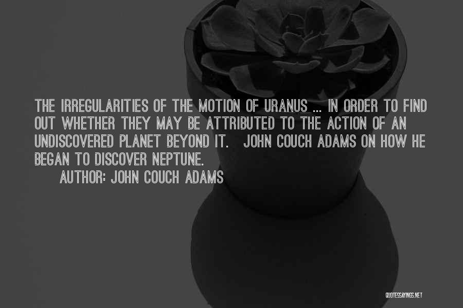 Planet Neptune Quotes By John Couch Adams