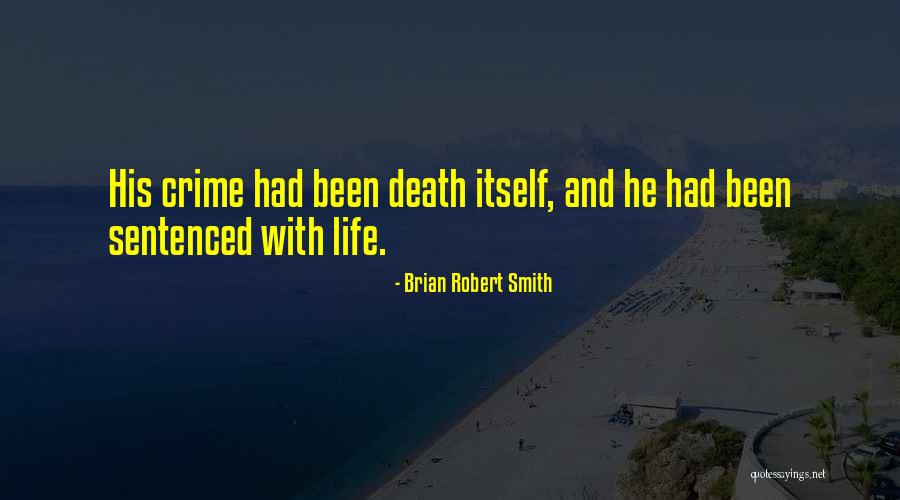 Planet Noise Quotes By Brian Robert Smith