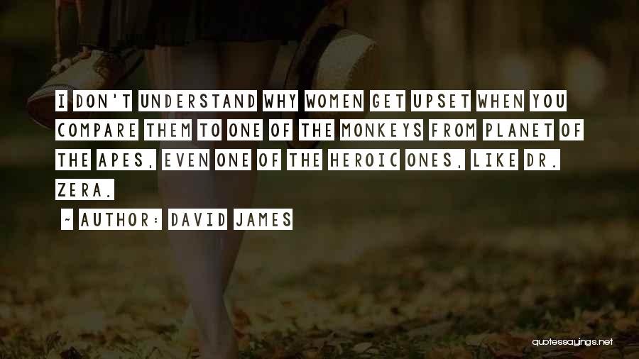 Planet Of Apes Quotes By David James