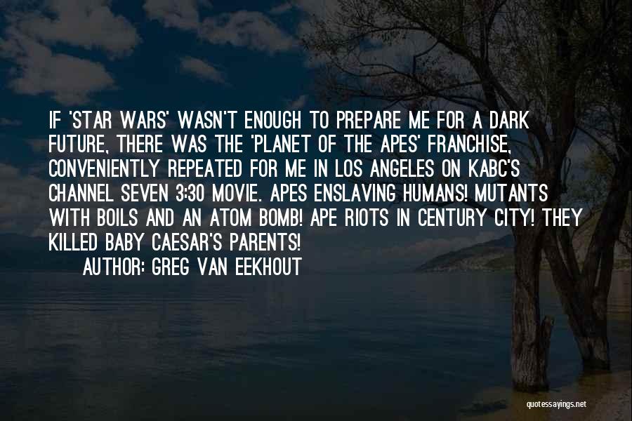 Planet Of Apes Quotes By Greg Van Eekhout