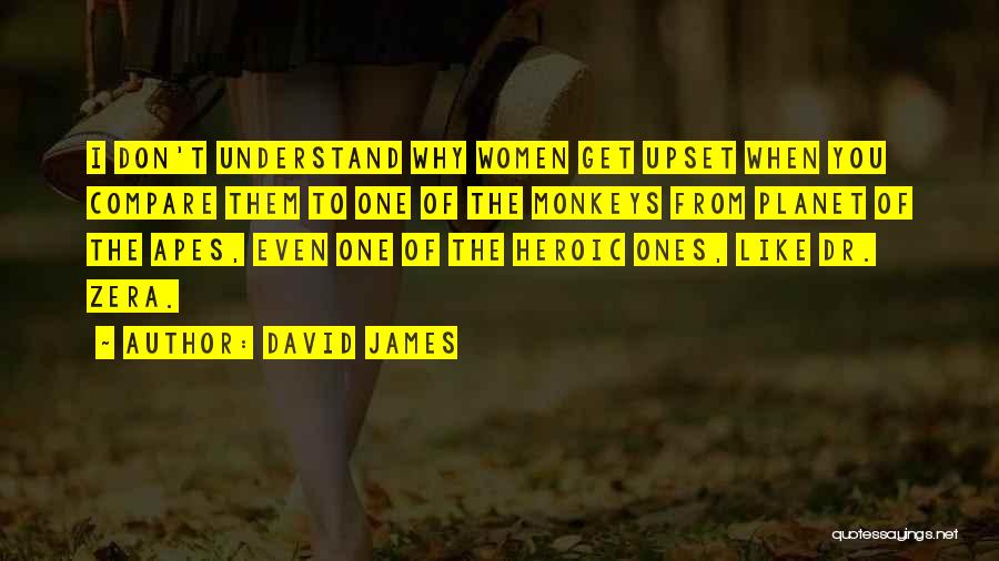 Planet Of The Apes Quotes By David James