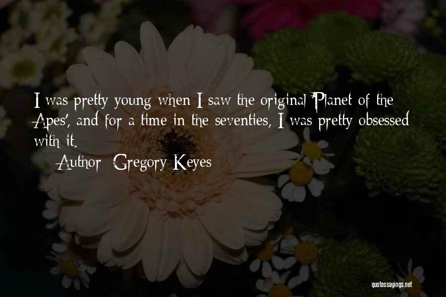 Planet Of The Apes Quotes By Gregory Keyes