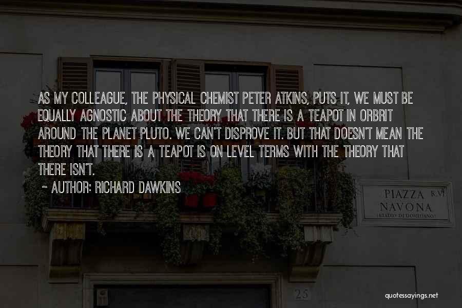 Planet Pluto Quotes By Richard Dawkins