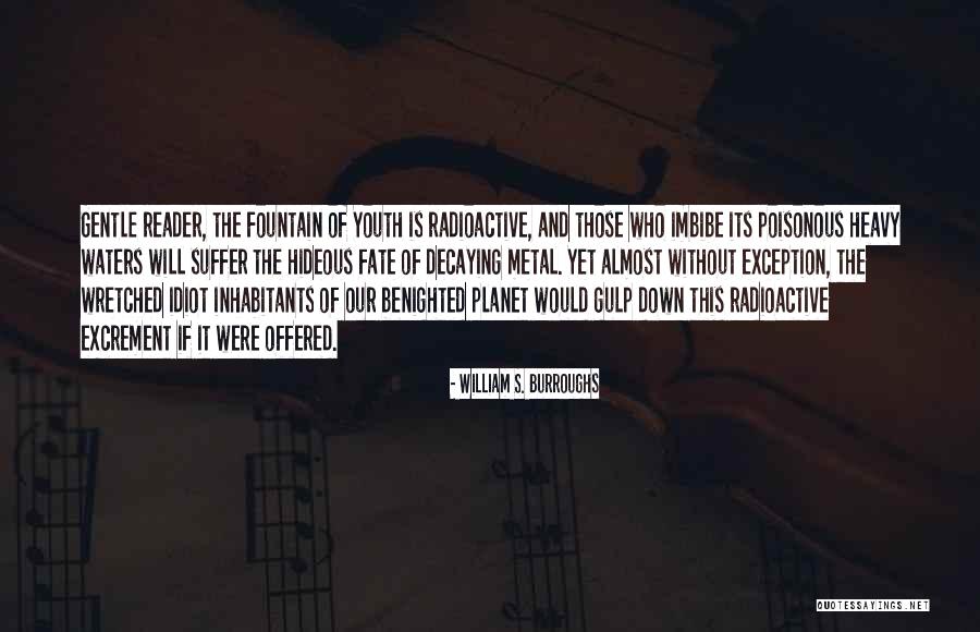 Planet Youth Quotes By William S. Burroughs Planet Youth Quotes By William S. Burroughs