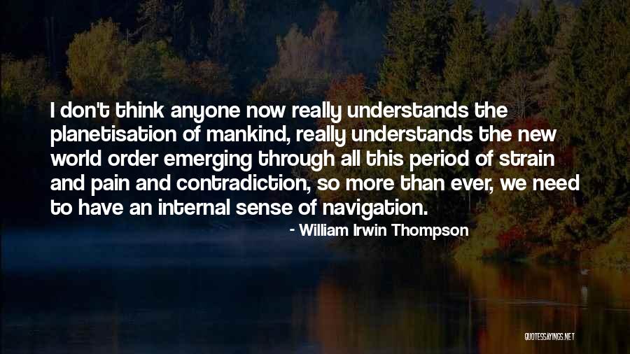 Planetisation Quotes By William Irwin Thompson Planetisation Quotes By William Irwin Thompson