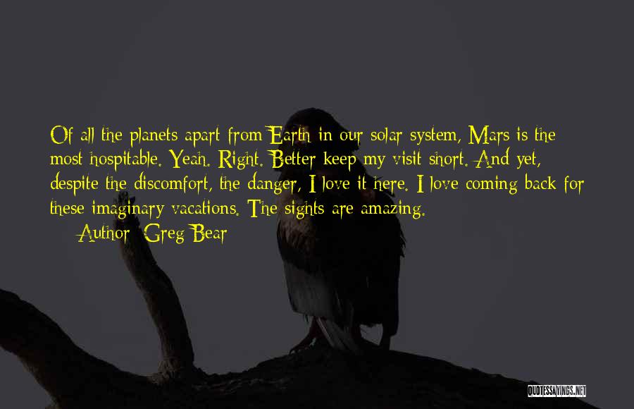 Planets Love Quotes By Greg Bear