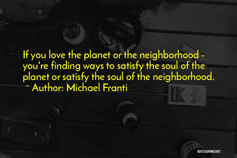 Planets Love Quotes By Michael Franti