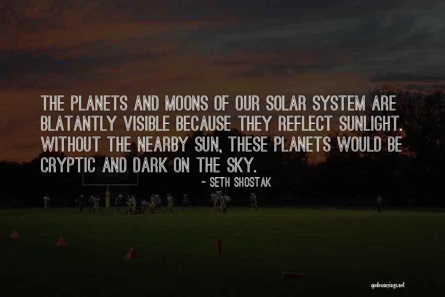 Planets Of Our Solar Quotes By Seth Shostak Planets Of Our Solar Quotes By Seth Shostak
