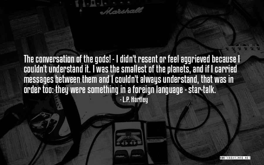 Planets Of Quotes By L.P. Hartley Planets Of Quotes By L.P. Hartley