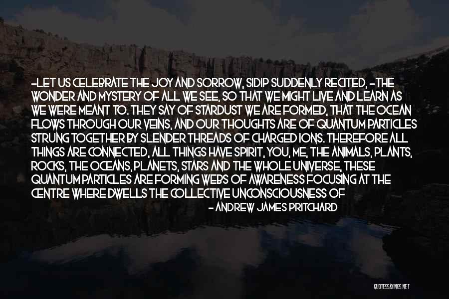 Planets Of The Universe Quotes By Andrew James Pritchard Planets Of The Universe Quotes By Andrew James Pritchard