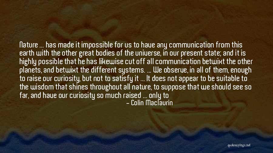 Planets Of The Universe Quotes By Colin Maclaurin Planets Of The Universe Quotes By Colin Maclaurin
