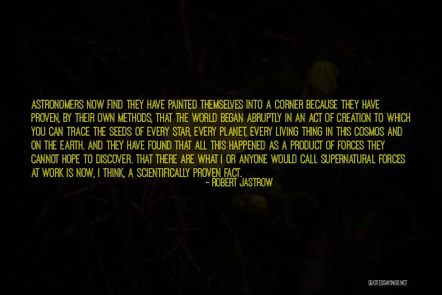Planets Of The Universe Quotes By Robert Jastrow Planets Of The Universe Quotes By Robert Jastrow