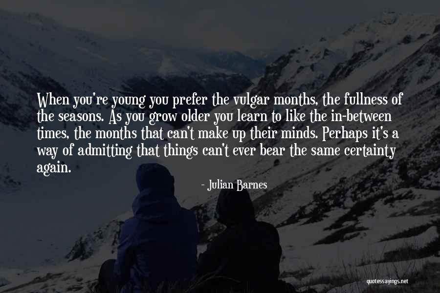 Planetu Dydziai Quotes By Julian Barnes Planetu Dydziai Quotes By Julian Barnes