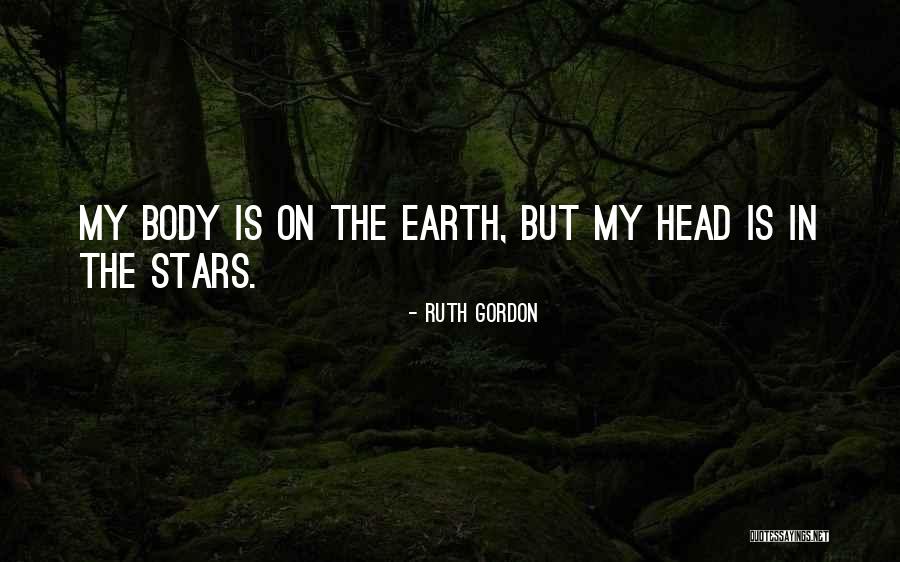 Plangere Protectia Quotes By Ruth Gordon Plangere Protectia Quotes By Ruth Gordon
