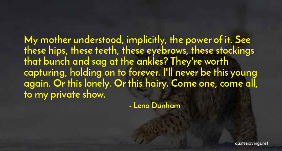 Planina Olimp Quotes By Lena Dunham