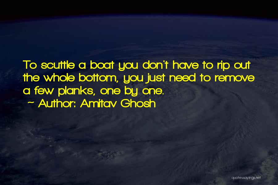 Planks Quotes By Amitav Ghosh