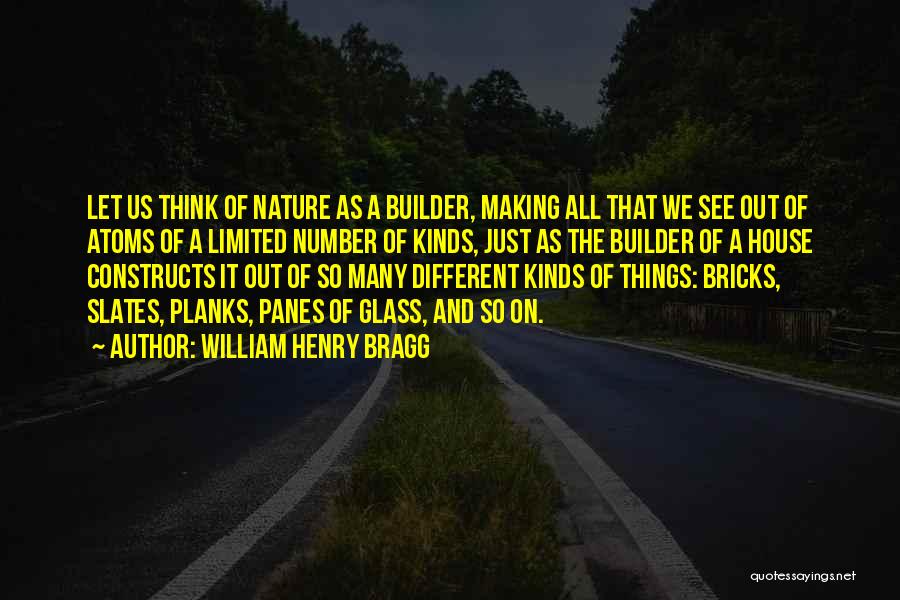 Planks Quotes By William Henry Bragg