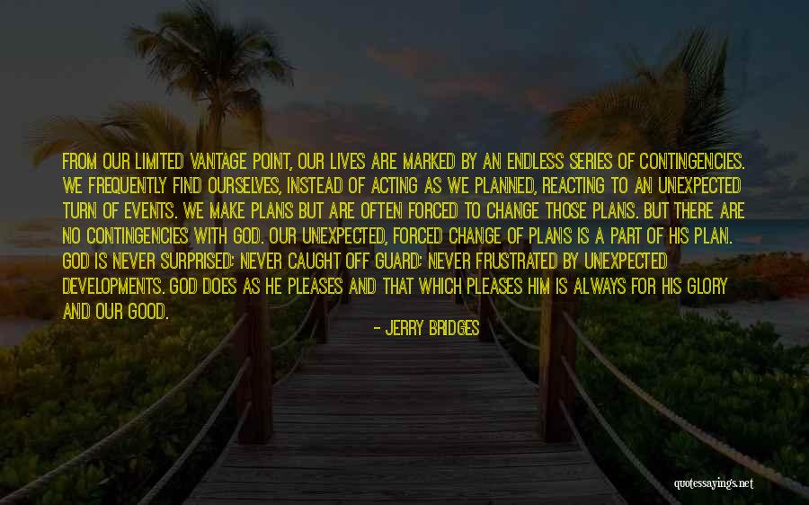 Planned Change Quotes By Jerry Bridges Planned Change Quotes By Jerry Bridges