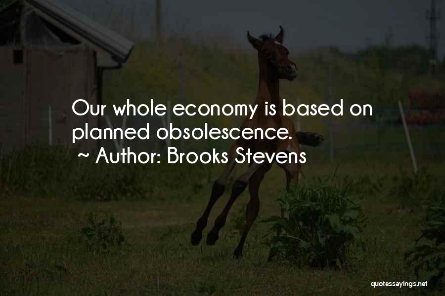 Planned Economy Quotes By Brooks Stevens