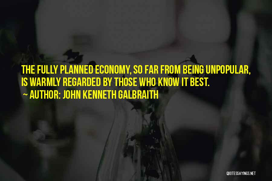 Planned Economy Quotes By John Kenneth Galbraith