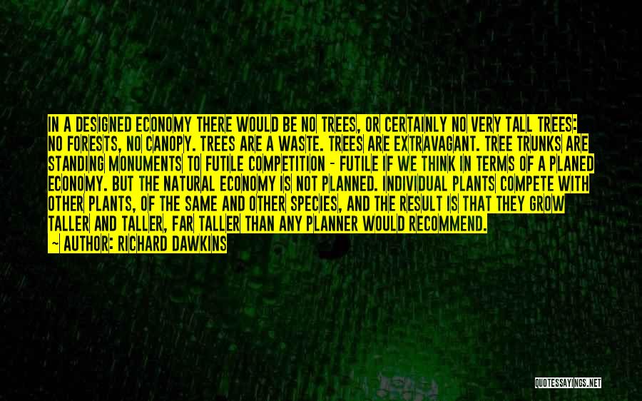 Planned Economy Quotes By Richard Dawkins
