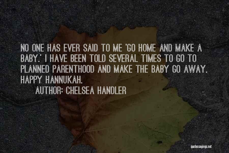 Planned Parenthood Quotes By Chelsea Handler