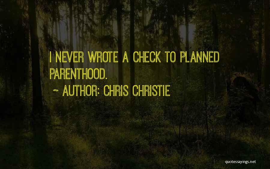 Planned Parenthood Quotes By Chris Christie