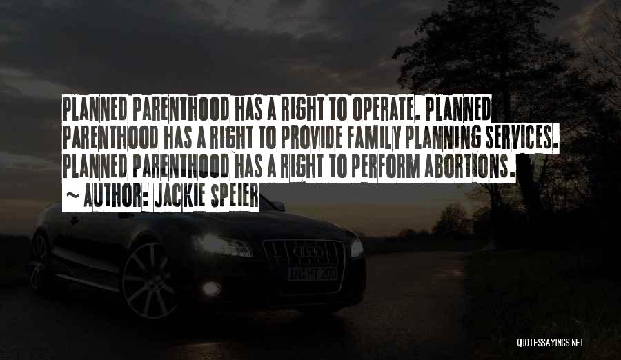 Planned Parenthood Quotes By Jackie Speier