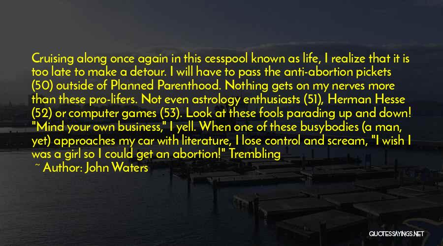 Planned Parenthood Quotes By John Waters