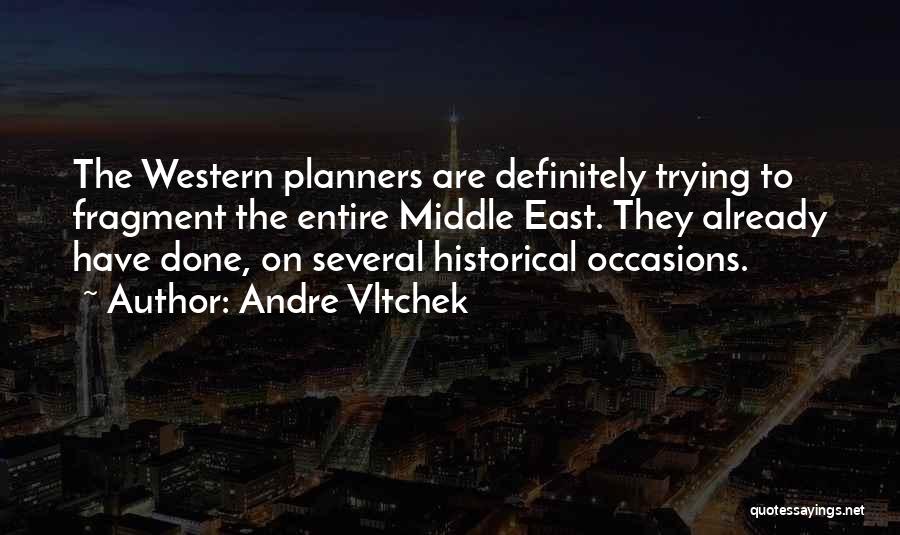 Planners Quotes By Andre Vltchek