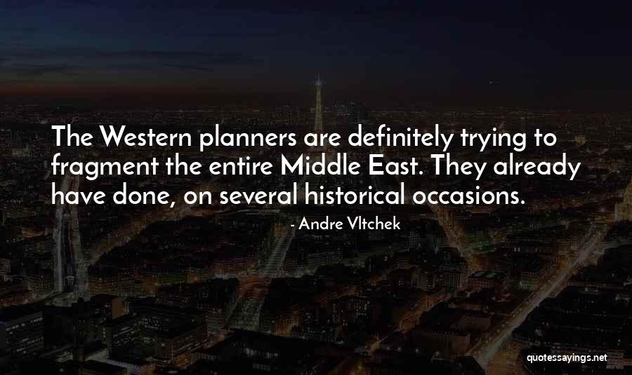 Planners Quotes By Andre Vltchek