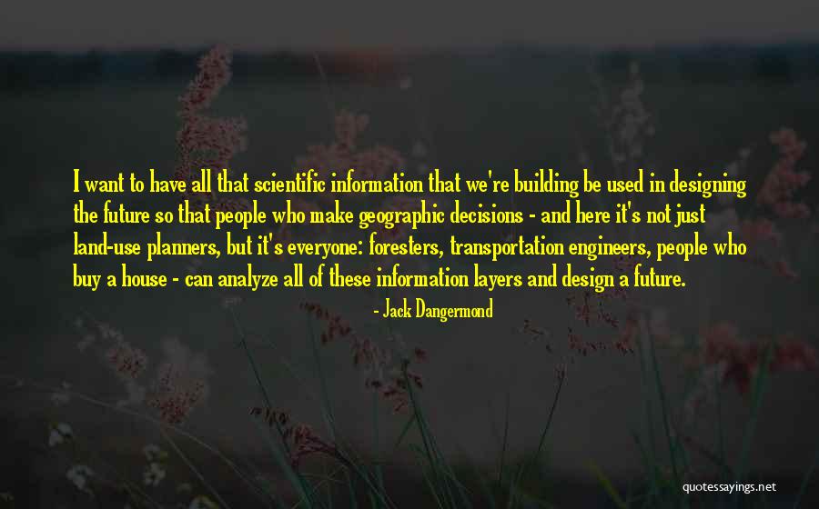 Planners Quotes By Jack Dangermond