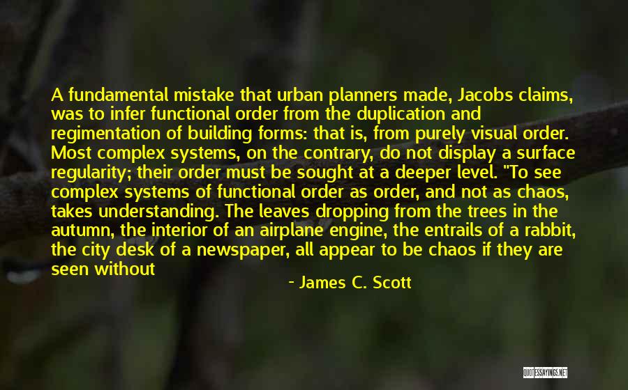 Planners Quotes By James C. Scott