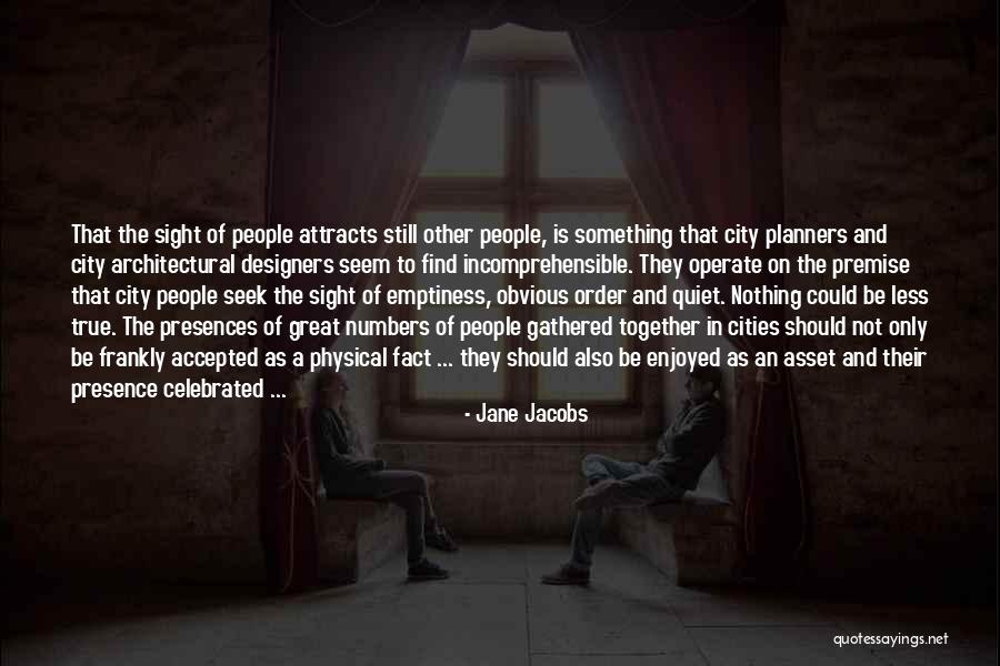 Planners Quotes By Jane Jacobs