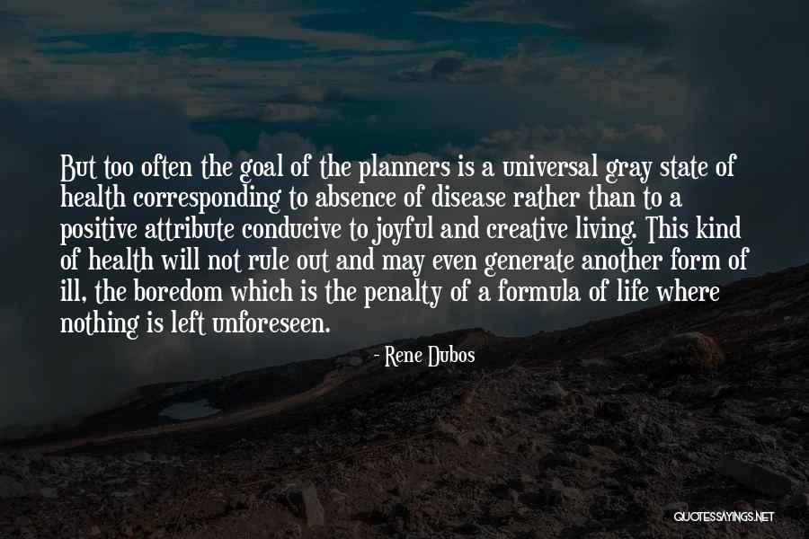 Planners Quotes By Rene Dubos