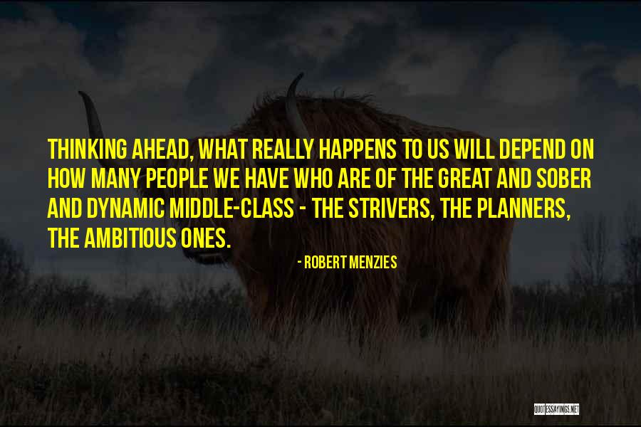 Planners Quotes By Robert Menzies