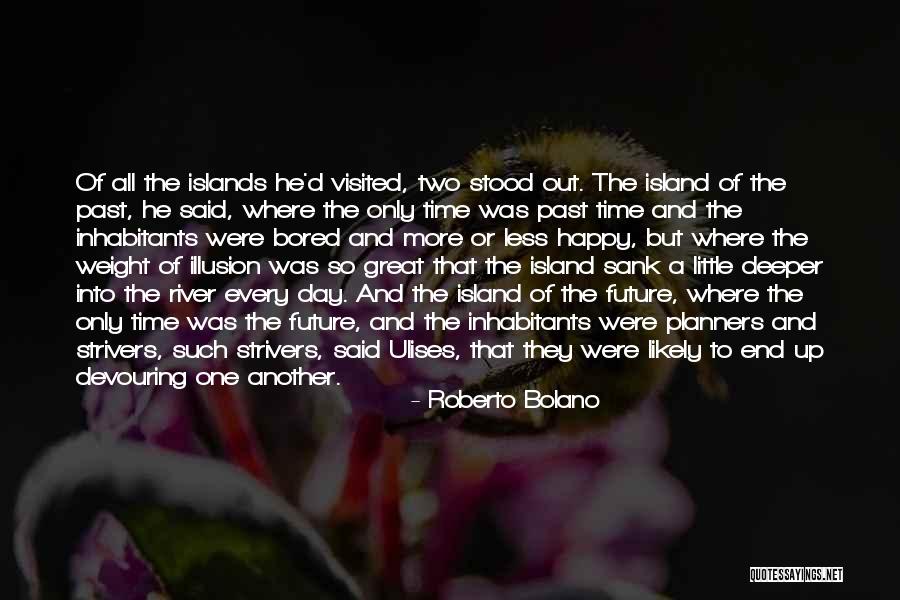 Planners Quotes By Roberto Bolano