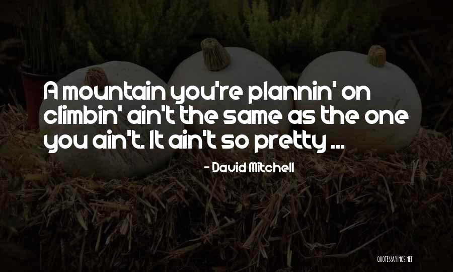 Plannin Quotes By David Mitchell Plannin Quotes By David Mitchell