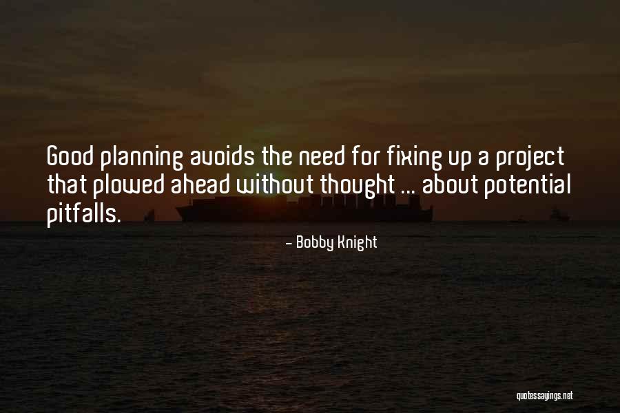 Planning A Project Quotes By Bobby Knight