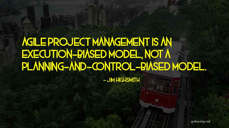 Planning A Project Quotes By Jim Highsmith