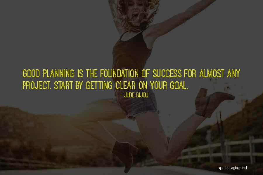 Planning A Project Quotes By Jude Bijou Planning A Project Quotes By Jude Bijou