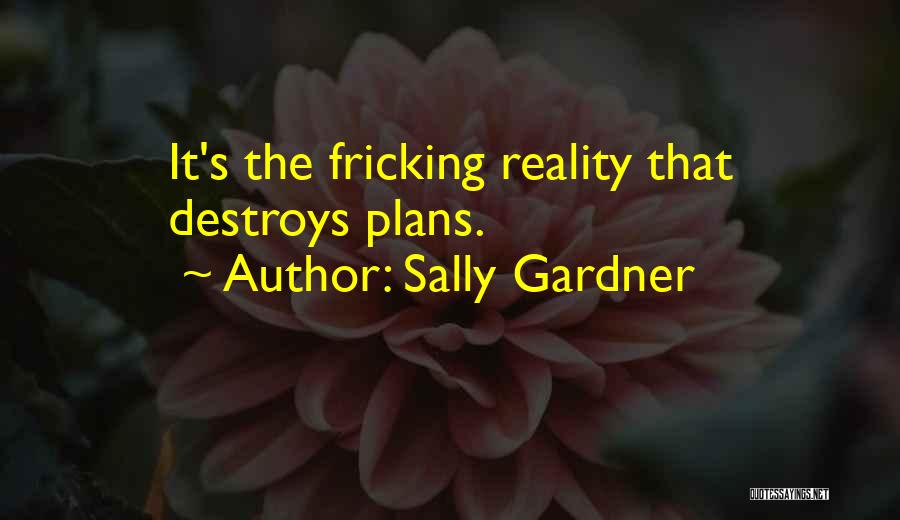 Planning A Project Quotes By Sally Gardner