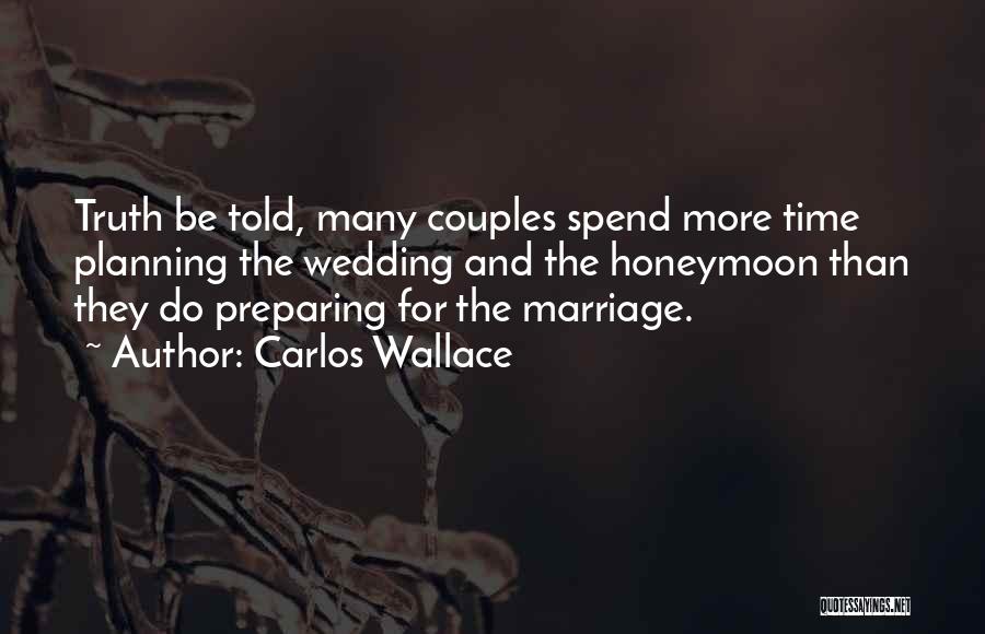 Planning A Wedding Quotes By Carlos Wallace